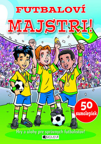 Futbaloví majstri!
