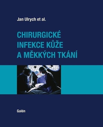 Chirurgické infekcekůže a měkkých tkání