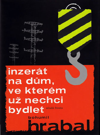 Inzerát na dům, ve kterém už nechci bydlet (Bohumil Hrabal, 2010)