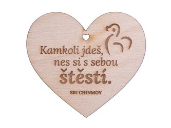 Dřevěné srdíčko Kamkoli jdeš, nes si s sebou štěstí