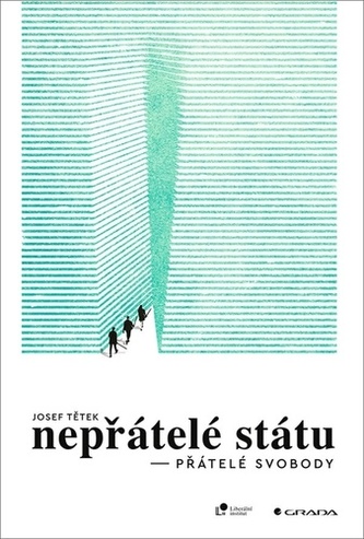 Nepřátelé státu - přátelé svobody (Josef Tětek, 2020)