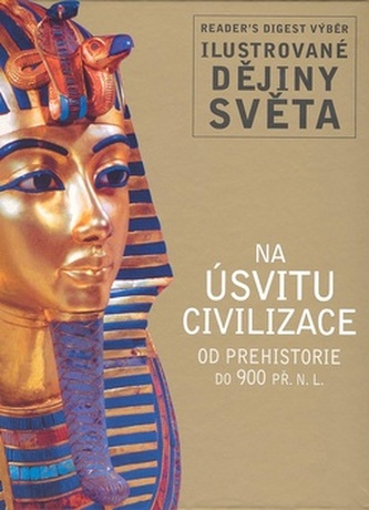 Na úsvitu civilizace : od prehistorie do 900 př. n. l (, 2009)