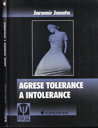 Agrese, tolerance a intolerance