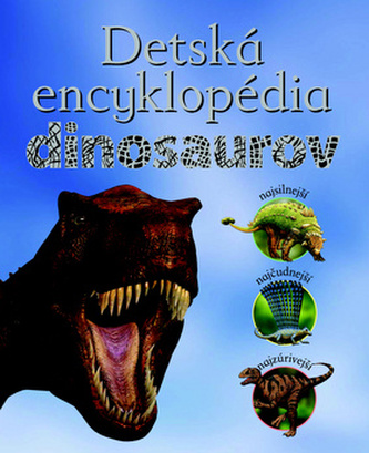 Detská encyklopédia dinosaurov (Steve Parker, 2009)