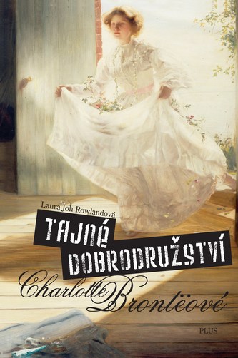 Tajná dobrodružství Charlotte Brontëové