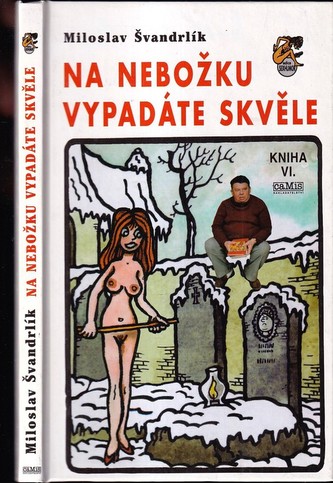 Na nebožku vypadáte skvěle