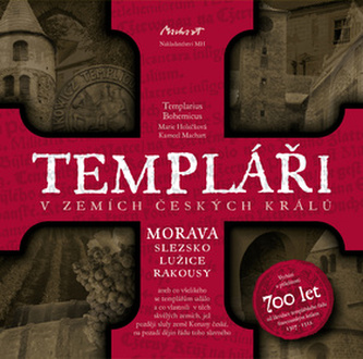 Templáři v zemích českých králů - Morava Templáři v zemích českých králů - Morava