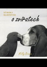 Výroky slavných o zvířatech