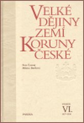 Velké dějiny zemí Koruny české VI.