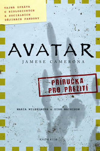 Avatar : tajná zpráva o biologických a sociálních dějinách Pandory (Maria Wilhelm, 2010)