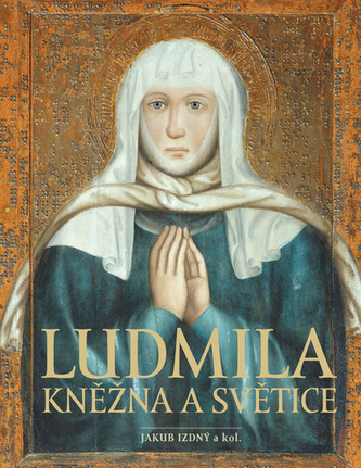 Ludmila Kněžna a světice