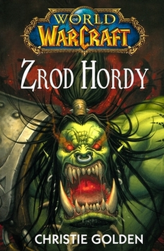 World of WarCraft - Zrod Hordy