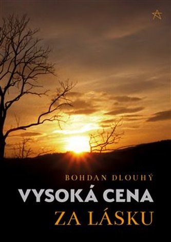 Vysoká cena za lásku PODPIS BOHDAN DLOUHÝ! (Bohdan Dlouhý, 2021)
