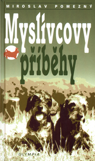 Myslivcovy příběhy (Miroslav Pomezný, 2000)