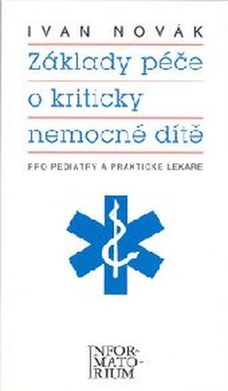 Základy péče o kriticky nemocné dítě