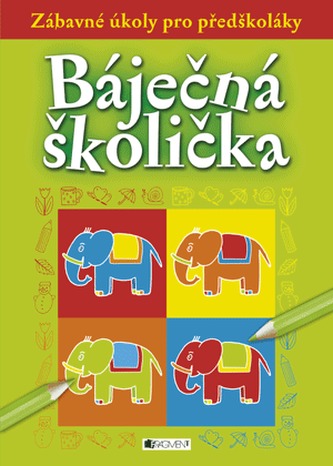Zábavné úkoly pro předškoláky - Báječná školička