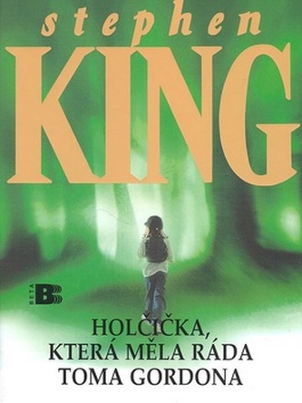 Holčička, která měla ráda Toma Gordona (Stephen King, 2000)