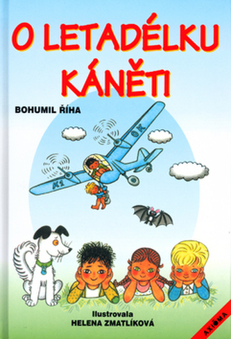 O letadélku Káněti : veselé příhody pekelských dětí a jejich psa s malým letadlem (Bohumil Říha, 2002)