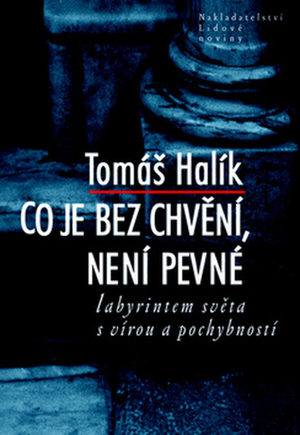 Co je bez chvění, není pevné