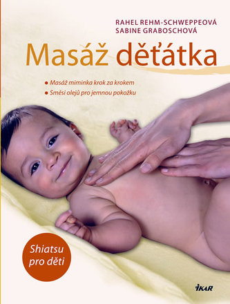 Masáž děťátka (Rahel Rehm-Schweppe, 2010)
