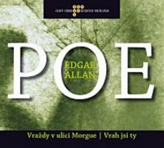 Vraždy v ulici Morgue/ Vrah jsi ty