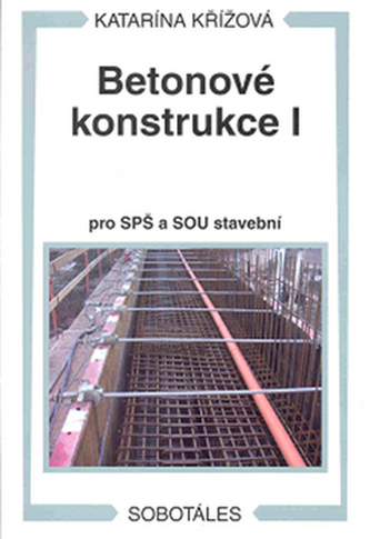 Betonové konstrukce I, pro SPŠ a SOU stavební - Náhled učebnice