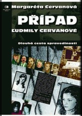 Případ Ludmily Cervanové - Dlouhá cesta spravedlnosti