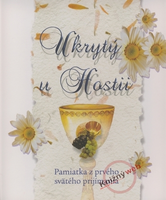 Ukrytý v hostii - Pamiatka z prvého svätého prijímania
