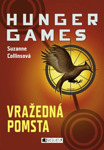 Hunger games : Vražedná pomsta (Suzanne Collins, 2010)
