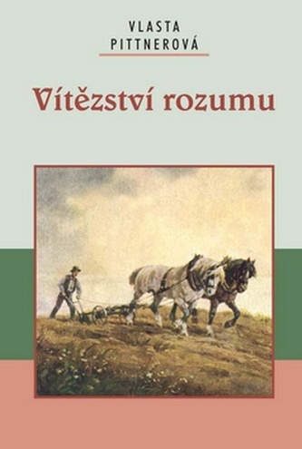 Vítězství rozumu (Vlasta Pittnerová, 2010)