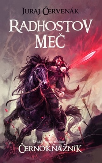 Radhostov meč- Druhá kniha trilógie Černokňažník