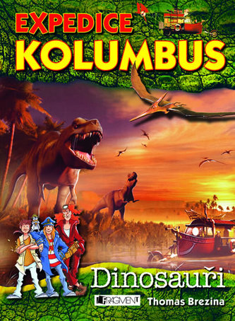 Expedice Kolumbus : Dinosauři - 4.C (Thomas C. Brezina, 2010)