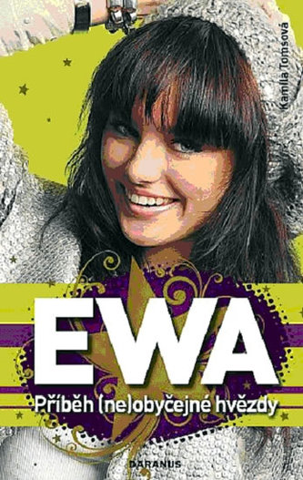 Ewa Příběh (ne)obyčejné hvězdy