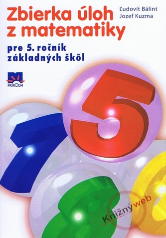 Zbierka úloh z matematiky 5.roč. ZŠ