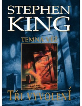 Temná věž II. - Tři vyvolení Temná věž II. - Tři vyvolení