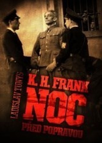 K. H. Frank Noc před popravou