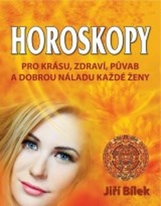 Horoskopy pro zdraví, krásu a půvab každé ženy