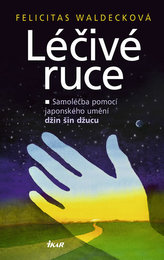 Léčivé ruce Samoléčba pomocí džin šin džucu