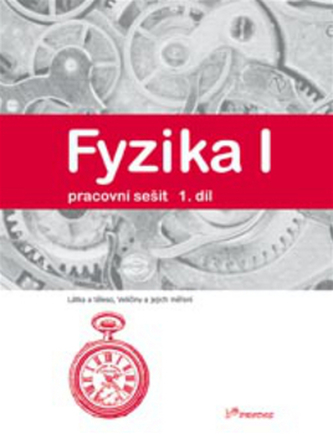 Fyzika I 1.díl pracovní sešit
