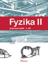 Fyzika II 1.díl Pracovní sešit