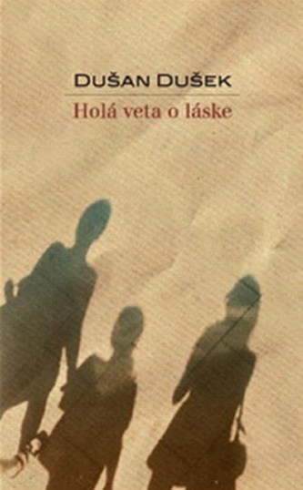 Holá veta o láske (Dušan Dušek, 2010)