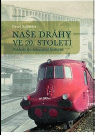 Naše dráhy ve 20. století