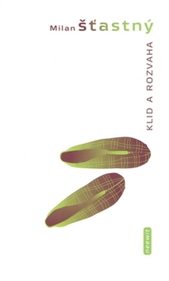 Klid a rozvaha (Milan Šťastný, 2010)