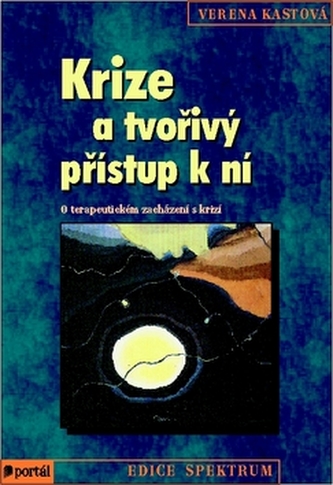 Krize a tvořivý přístup k ní Krize a tvořivý přístup k ní