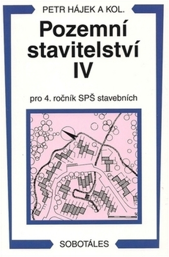Pozemní stavitelství IV pro 4. ročník SPŠ stavebních Pozemní stavitelství IV pro 4. ročník SPŠ stavebních