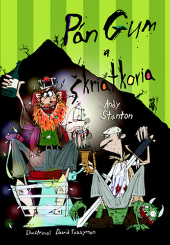 Pán Gum a škriatkovia (Andy Stanton, 2010)