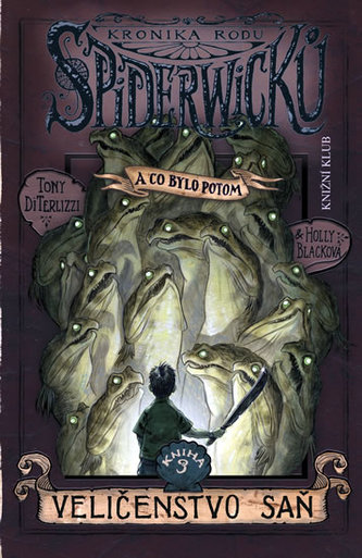 Kronika rodu Spiderwicků 3 (a co bylo potom): Veličenstvo saň