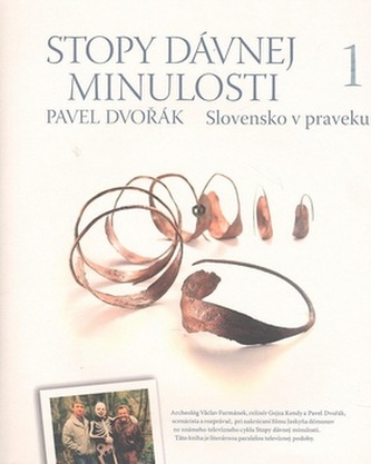 Stopy dávnej minulosti 1 (Slovensko v praveku)