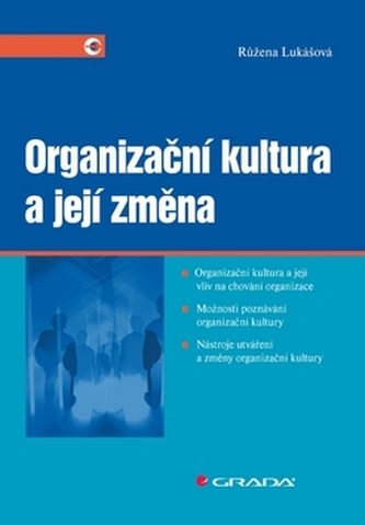 Organizační kultura a její změna (Růžena Lukášová, 2010)