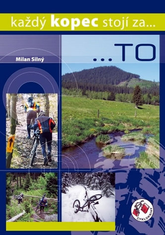 Každý kopec stojí za-- --to (Milan Silný, 2010)